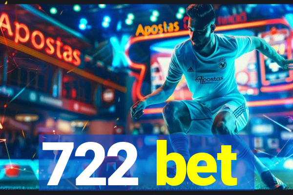 722 bet